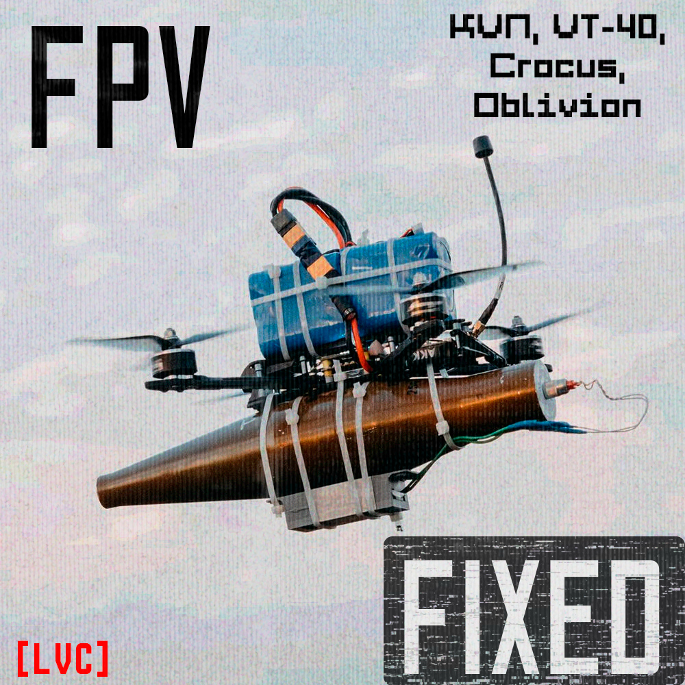 [LVS] FPV - Fixed | KVN, VT-40 & Crocus