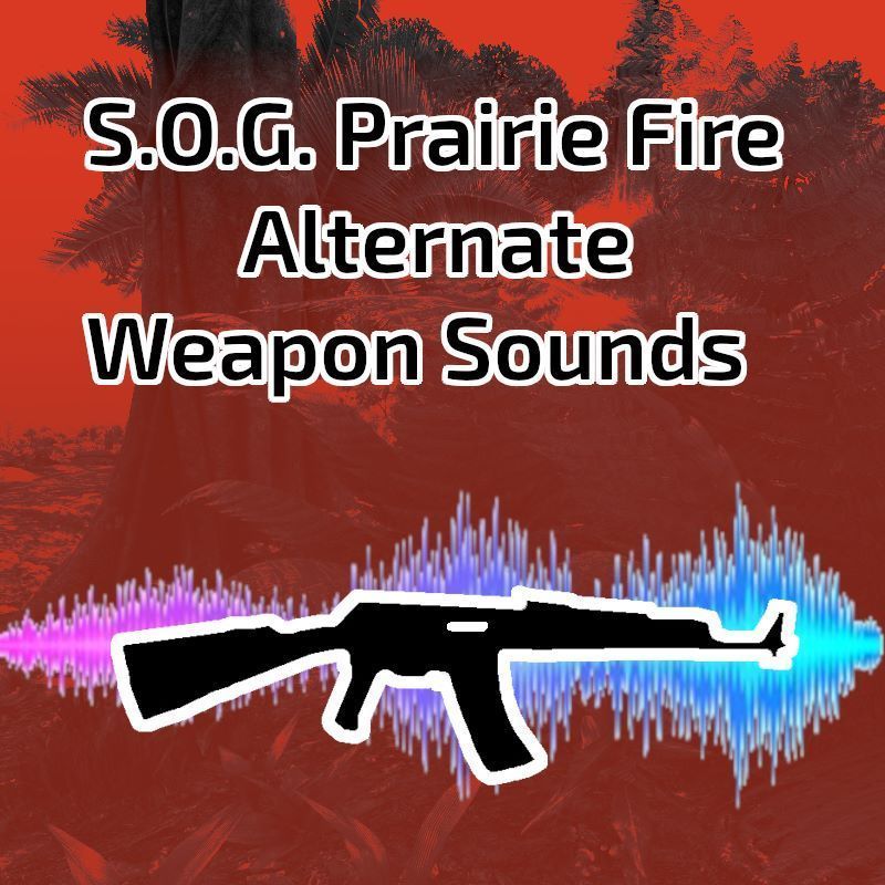 SOG Alternate Weapon Sounds