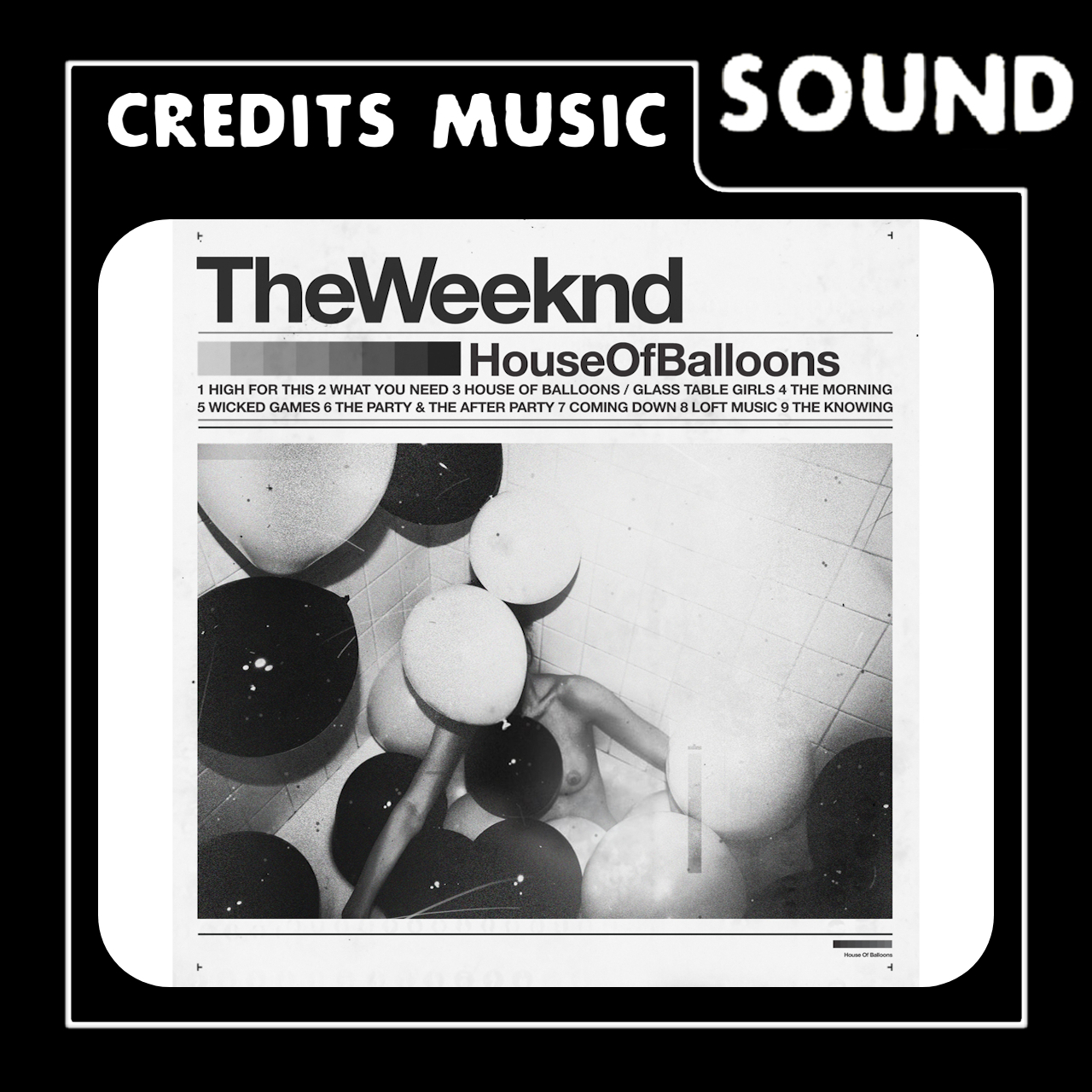 House of Balloons: Credits Music [Title Track Instrumental]