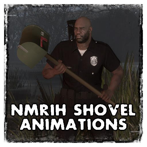 Postal Pummeler - NMRiH Shovel Animations