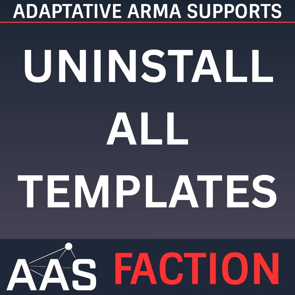 [AAS FACTION] UNINSTALL ALL TEMPLATES
