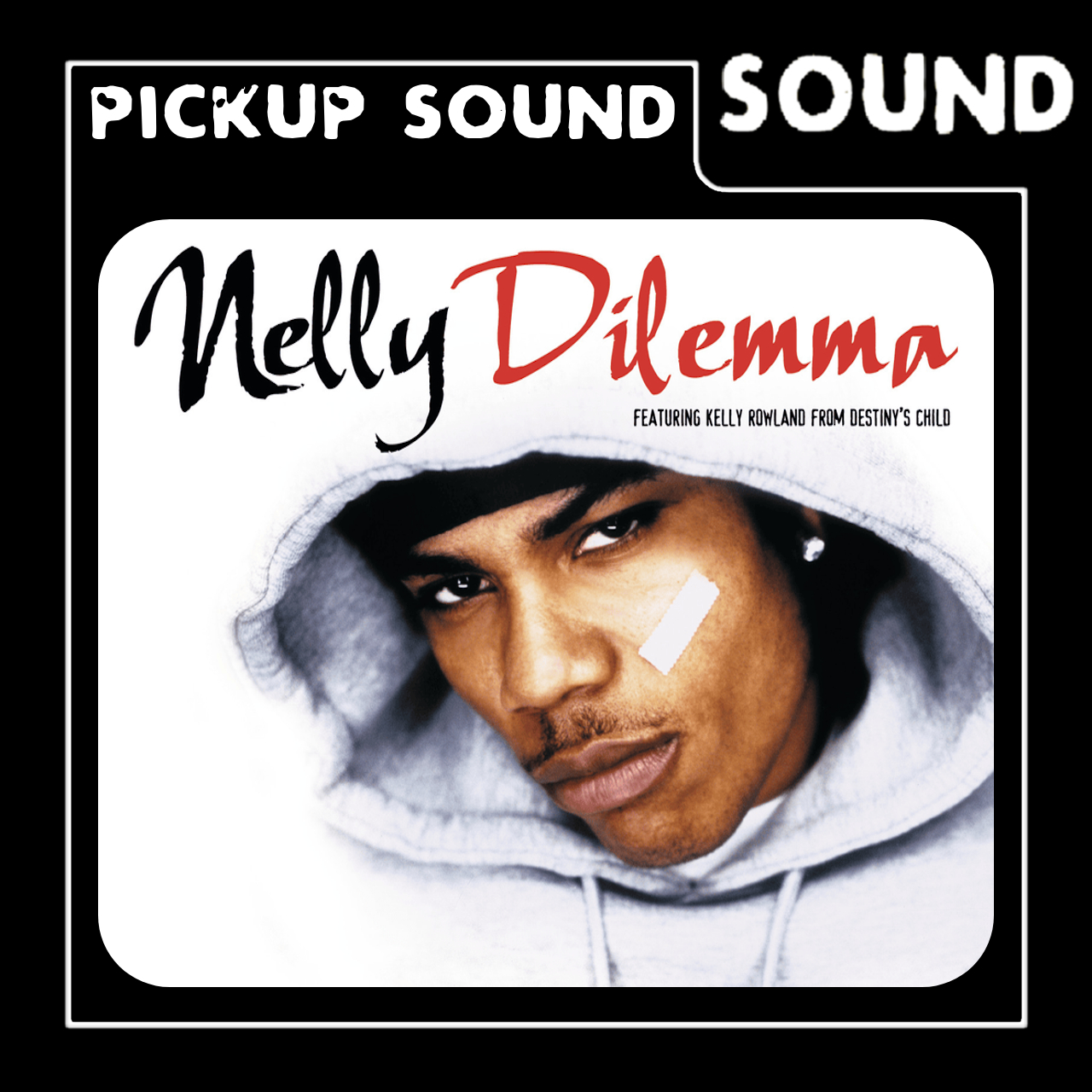 Nelly Dilemma Pickup Sound