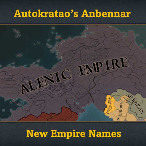 Autokratao's Anbennar: New Empire Names preview
