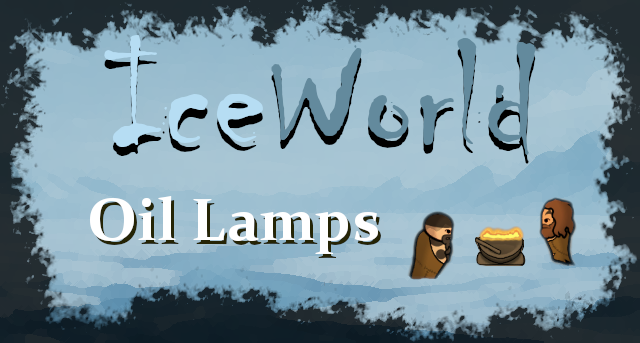 IceWorld: Oil Lamps