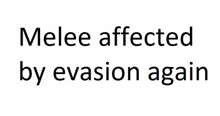 Melee Affected by Evasion