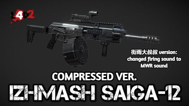 8sianDude's Saiga-12 with MWR fire sound (Auto Shotgun) - Compressed Version