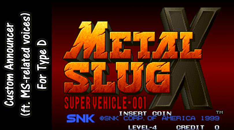 Metal Slug X - Announcer (ft. other voices) over Default Announcer Type D