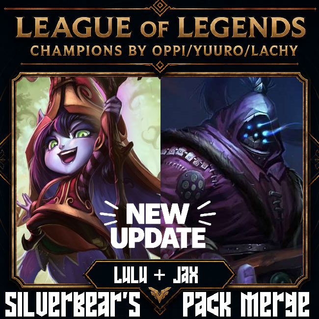 (31) Silver's League of Legend Reborn - Voters Pack Jax and Lulu