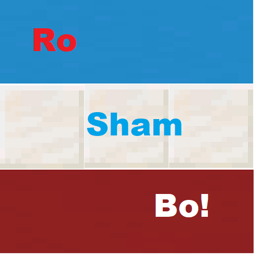 Ro Sham Bo!