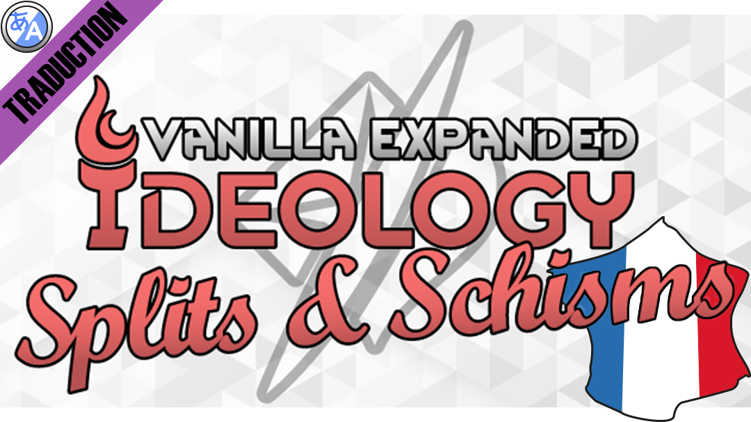 Vanilla Ideology Expanded - Splits and Schisms [Fr]