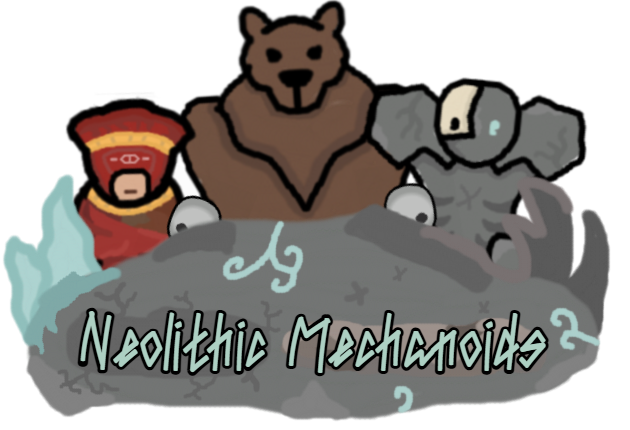 Neolithic Mechanoids