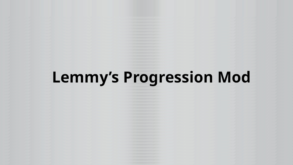 Lemmy's Progression Mod For World Tech Levels