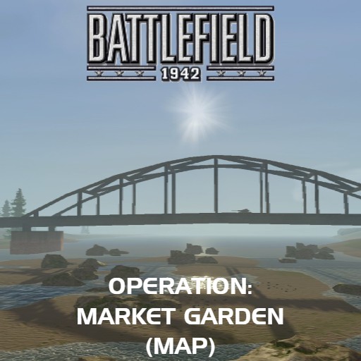 BF1942 - Operation Market Garden [Map]