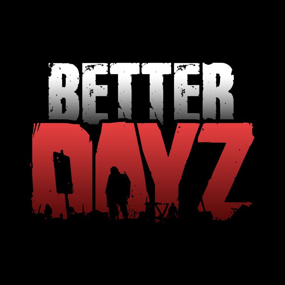 Better DayZ