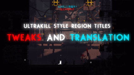 ULTRAKILL Style Region Titles Tweaks And Translations