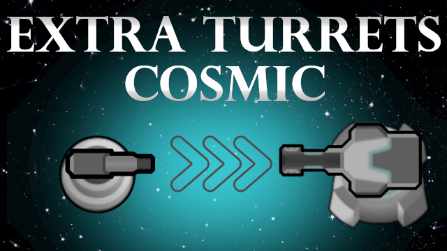 Extra Turrets - Cosmic