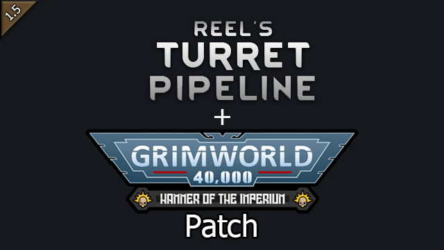 Reel's Turret Pipeline - 40k Astra Militarum Patch