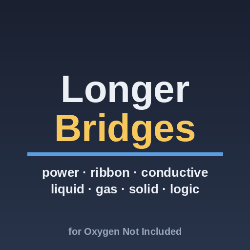 Longer Bridges
