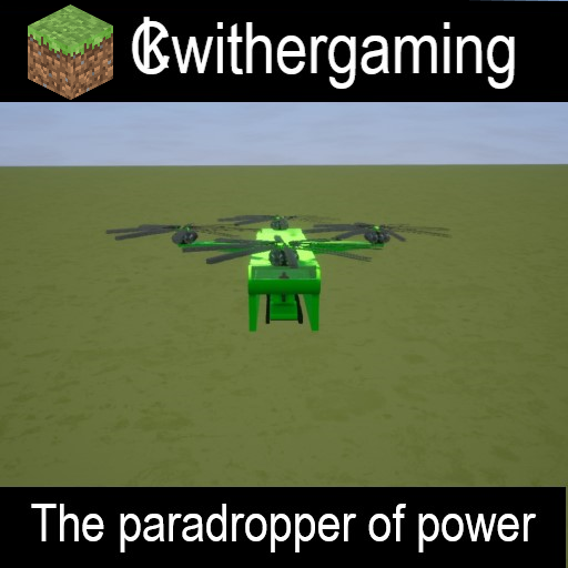 CKwithergamings paradropper of power