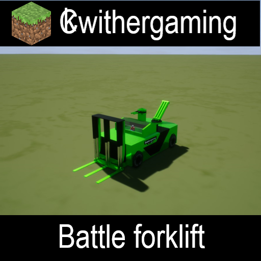 CKwithergamings battle forklift