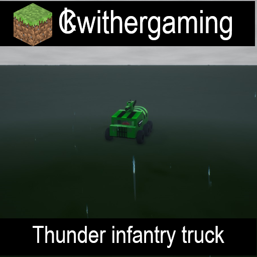 CKwithergamings thunder infantry truck