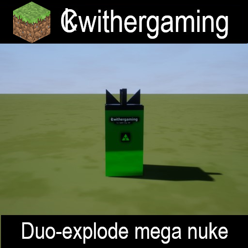 CKwithergamings duo-explode mega nuke