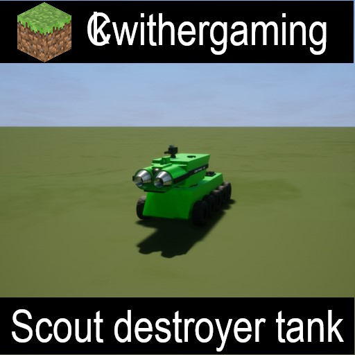 CKwithergamings scout destroyer tank