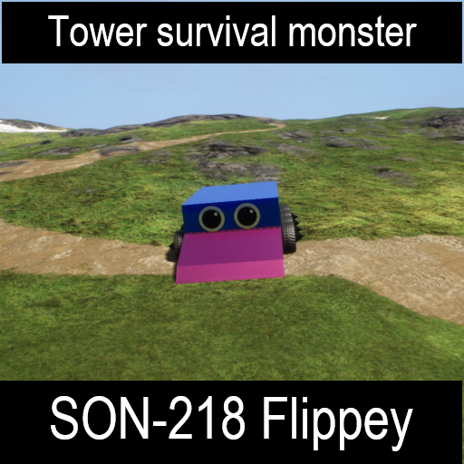 Tower survival monster SON-218 Flippey