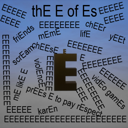 thE E of Es