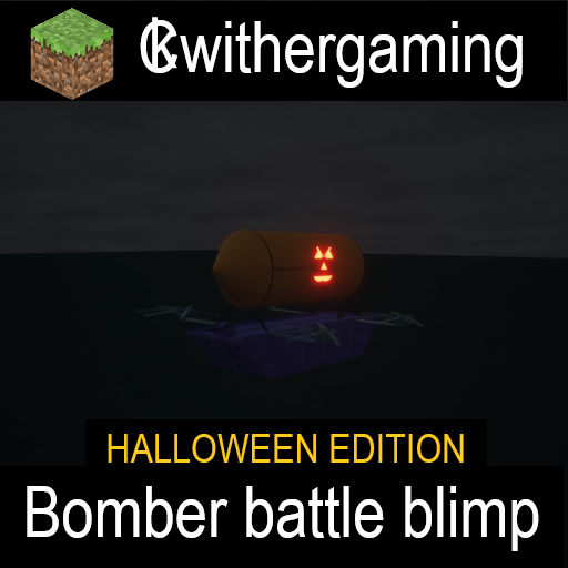 CKwithergamings bomber battle blimp halloween edition