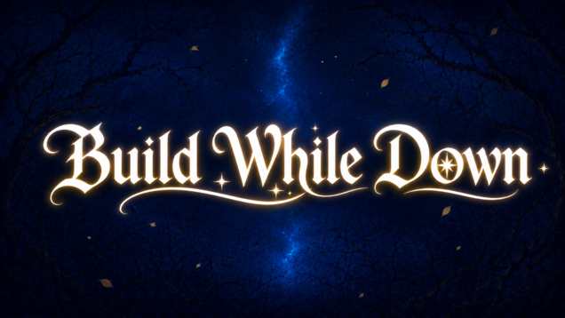 Build While Down preview