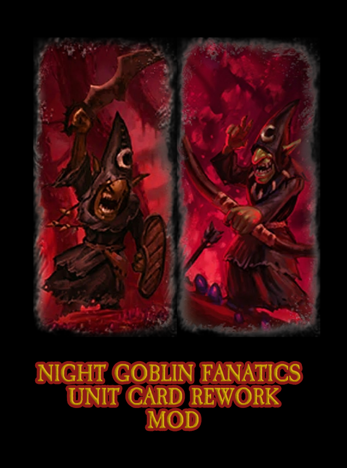 Night Goblin Fanatics unit card rework mod