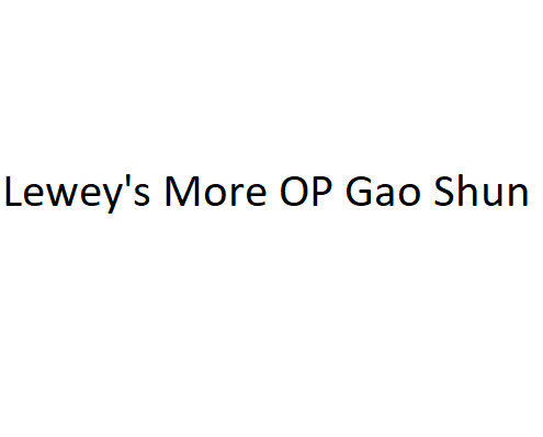 Leweys More OP Gao Shun.pack