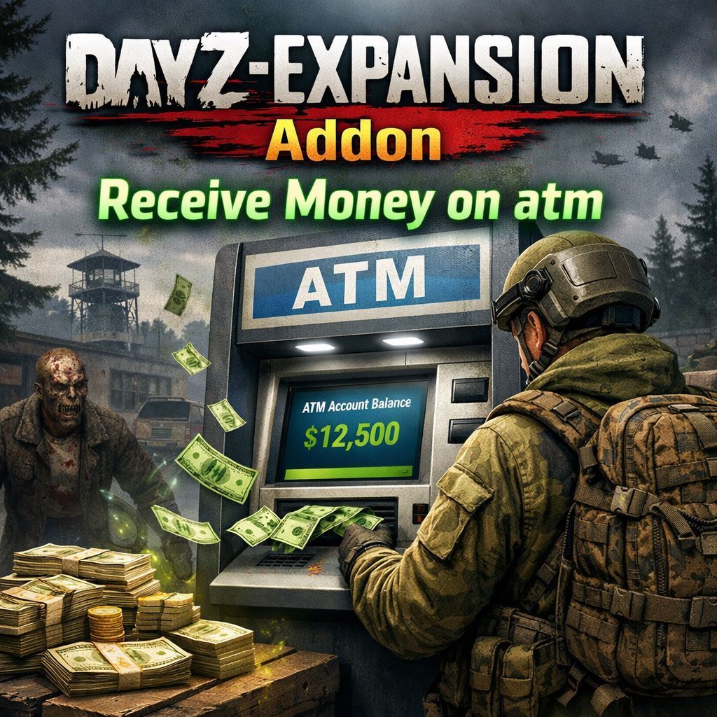 DayZ-Expansion_ATM_MoneyReceive