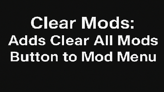 Clear Mods mod preview for RimWorld