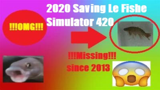 2020 Saving Le Fishe Simulator 420 – Counter-Strike 2 Mod