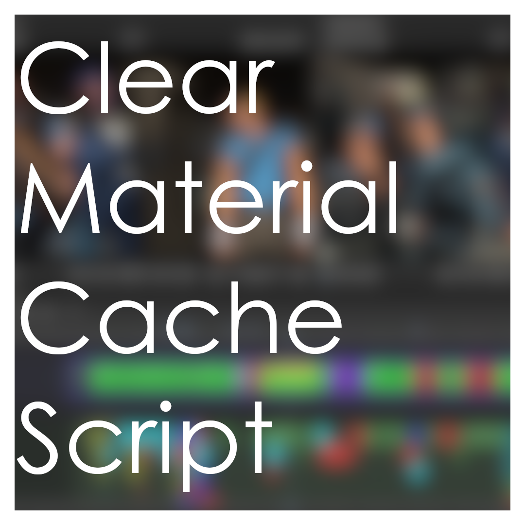 Clear Material Cache Script