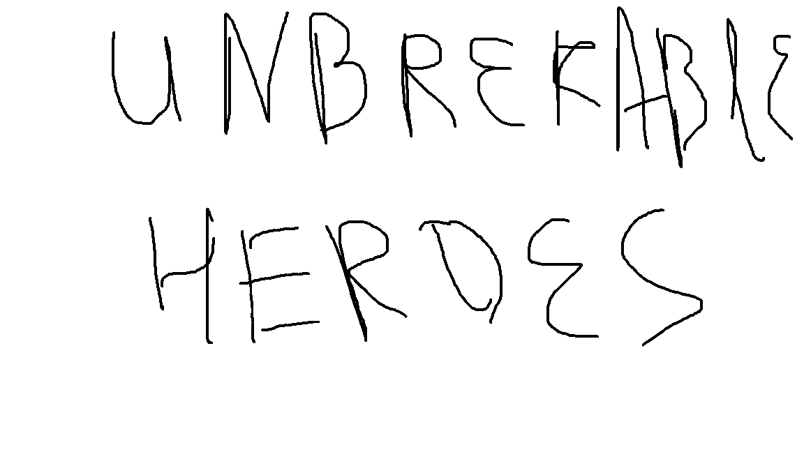 Unbreakable heroes [Plyer Only]