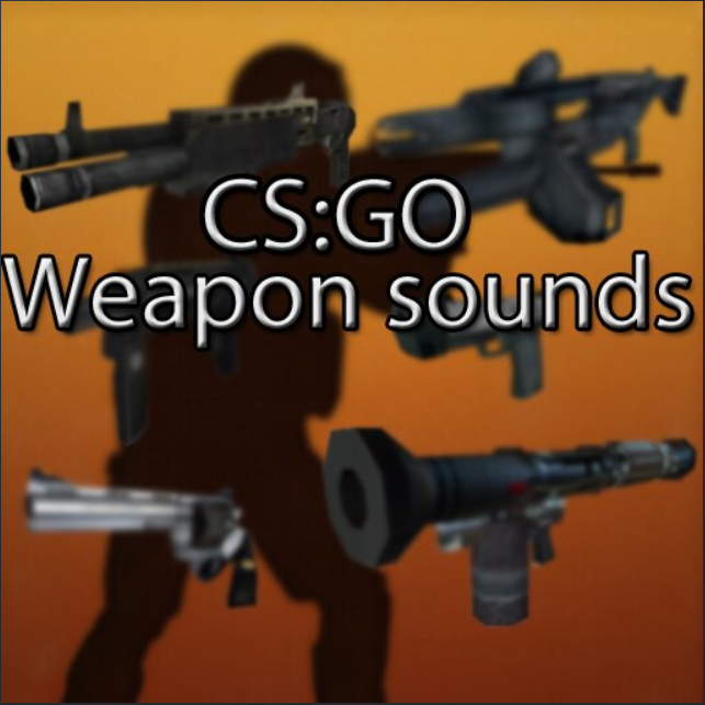 CSGO Weapon sounds