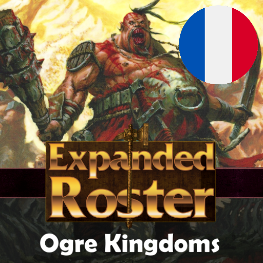 Français - Expanded Roster - Ogre Kingdoms par Slavyk