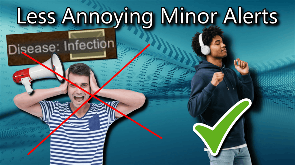 Less Annoying Minor Alerts