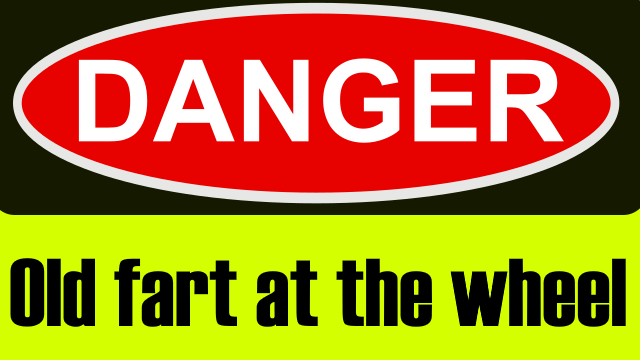 Beware of old fart
