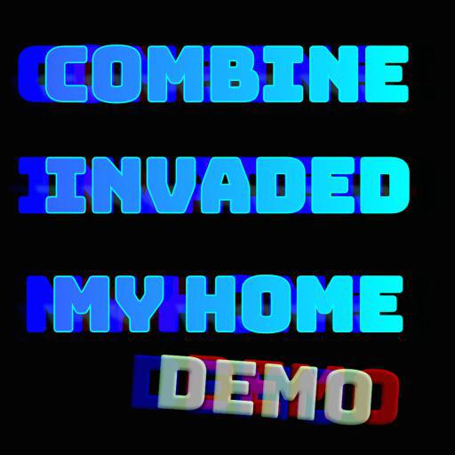 Combine Invaded my Home Demo