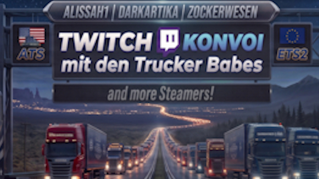 Twitch Konvoi - Trucker Babes Alissah1 & DarkArtika preview
