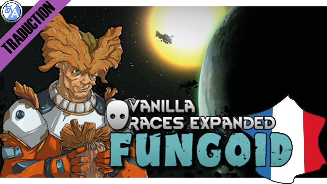 Vanilla Races Expanded - Fungoid [Fr]