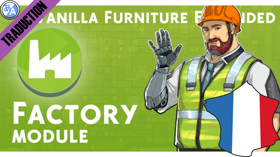 Vanilla Furniture Expanded - Factory [Fr]