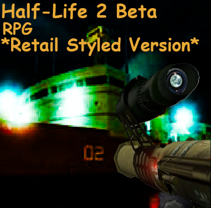 Retail Styled Half-Life 2 Beta RPG