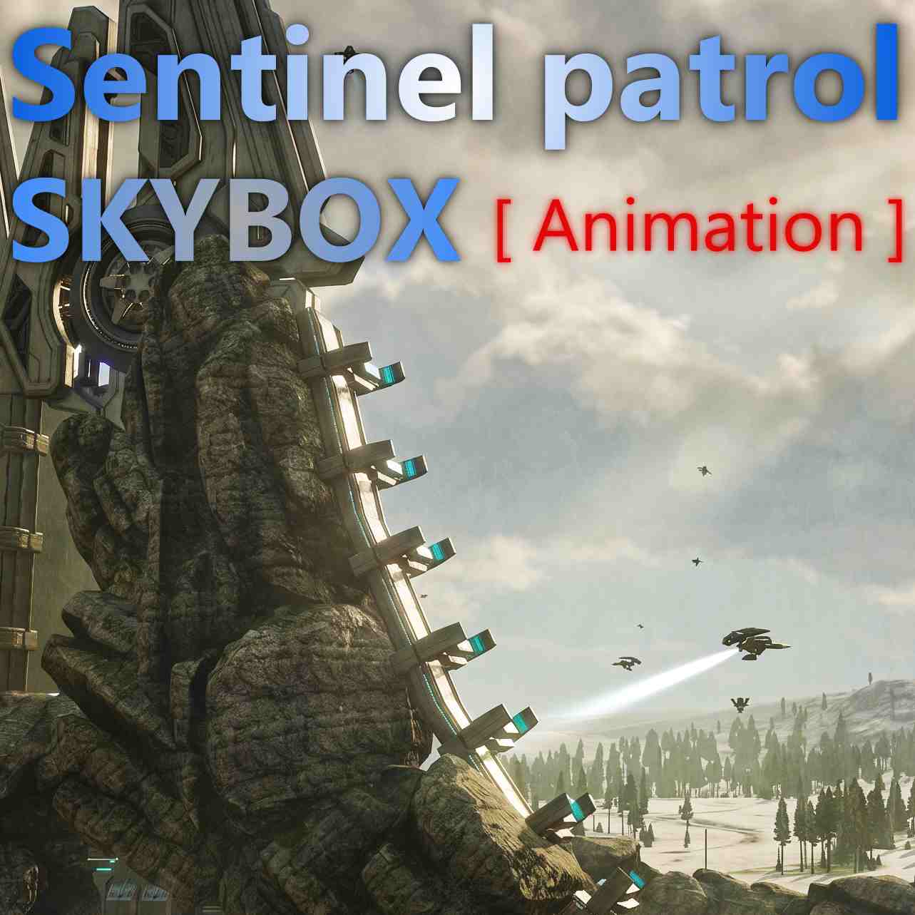 Sentinel patrol [ Animation ]