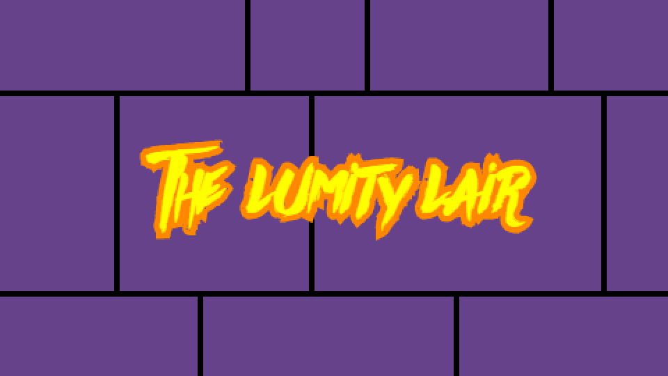 The lumity lair