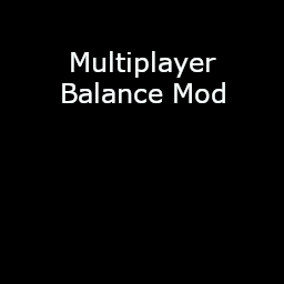 Multiplayer Balance Mod